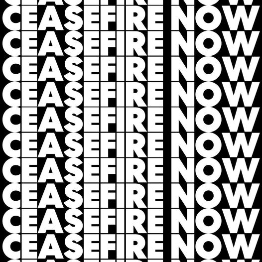 Cease Fire Now graphic in bold san serif typeface